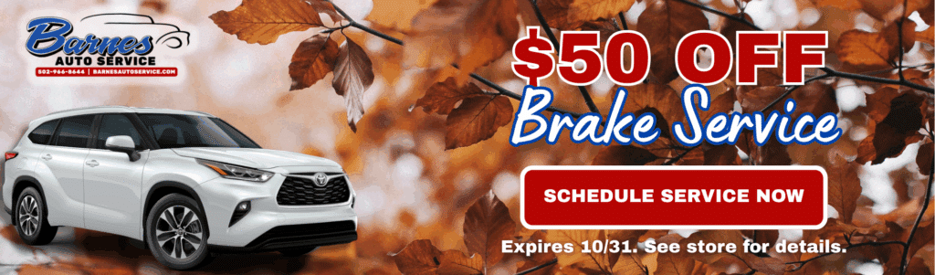 Brake services in Louisville, KY by Barnes Auto Service. Seasonal auto service promotion banner from Barnes Auto Service.